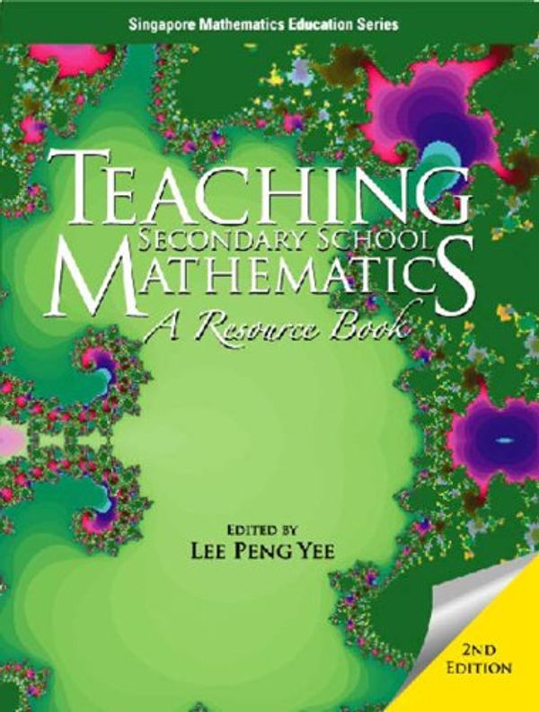 Cover Art for 9780071262439, Teaching Secondary School Mathematics: A Resource Book by Lee Peng Yee