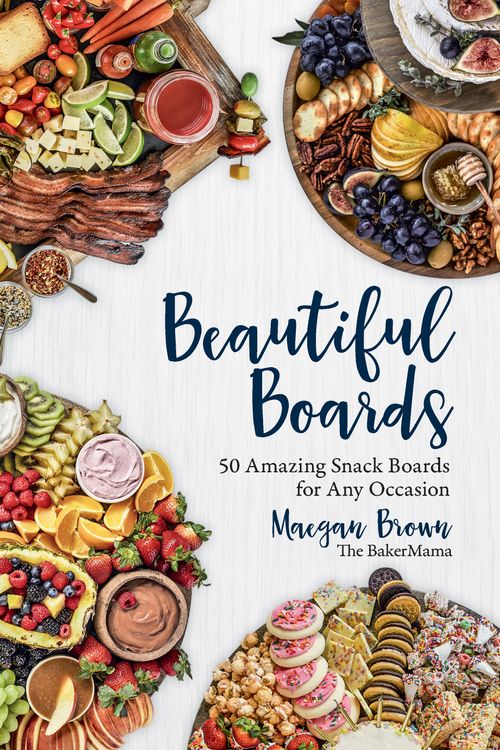 Cover Art for 9781631066474, Beautiful Boards: 50 Delicious and Family-Friendly Snack Boards for Any Occasion by Maegan Brown