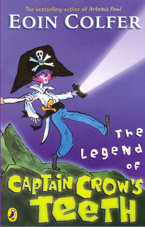 Cover Art for 9780141318905, The Legend of Captain Crow's Teeth by Eoin Colfer