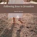 Cover Art for 9781780780306, Following Jesus to Jerusalem: Luke 9-19 by Paul Barnett