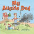 Cover Art for 9781760274535, My Aussie Dad by Yvonne Morrison