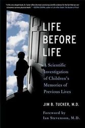 Cover Art for 9780312376741, Life Before Life: Children’s Memories of Previous Lives by Tucker M D, Jim B