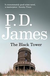 Cover Art for B017MYS3ZK, The Black Tower (Inspector Adam Dalgliesh Mystery) by P. D. James (2010-04-01) by P.d. James