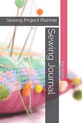 Cover Art for 9798645657116, Sewing Journal: Sewing Project Planner by Ina Irene