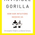 Cover Art for 9780307459664, The Invisible Gorilla by Christopher Chabris, Daniel Simons