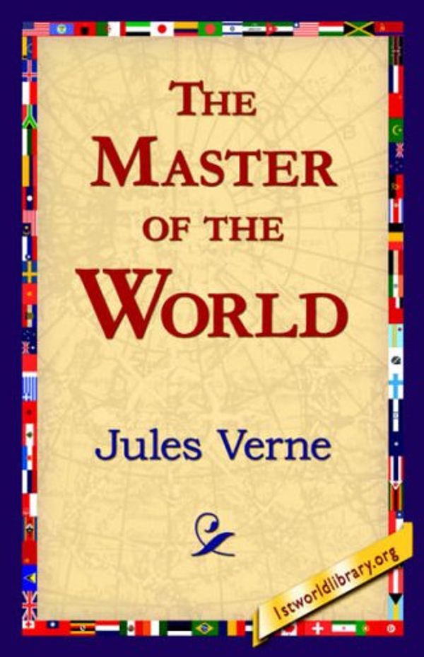 Cover Art for 9781421818856, The Master of the World by Jules Verne