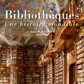 Cover Art for 9782850885747, Bibliothèques : Une histoire mondiale by James W. p. Campbell