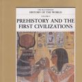 Cover Art for 9780783563008, Prehistory and the First Civilizations (The Illustrated History of The World, Vol. 1) by J M Roberts