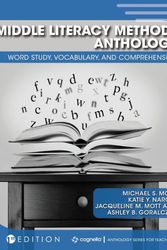 Cover Art for 9781516593262, Middle Literacy Methods Anthology: Word Study, Vocabulary, and Comprehension by Michael S. Mott