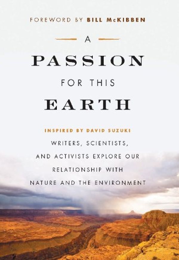 Cover Art for 9781553653752, A Passion for This Earth by 