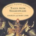 Cover Art for 9780140621594, Tales from Shakespeare (Penguin Popular Classics) by Charles Lamb, Mary Lamb