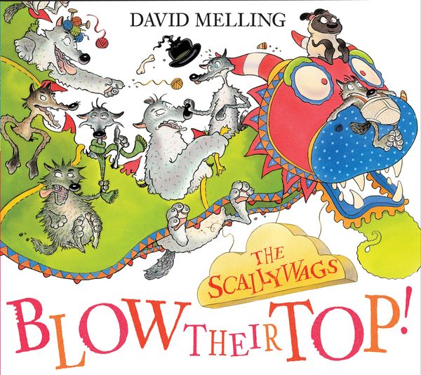 Cover Art for 9781444915129, Scallywags: The Scallywags Blow Their Top! by David Melling