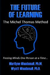 Cover Art for 9781892876119, The Future of Learning the Michel Thomas Method by Marilyne Woodsmall