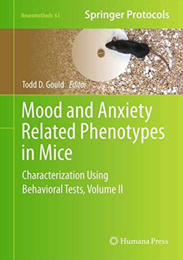 Cover Art for 9781617793127, Mood and Anxiety Related Phenotypes in Mice by Todd D. Gould