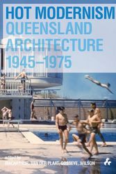 Cover Art for 9781908967589, Hot Modernism: Queensland Architecture 1945-1975 by Macarthur John