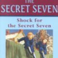 Cover Art for 9780754061526, Shock for the Secret Seven by Enid Blyton