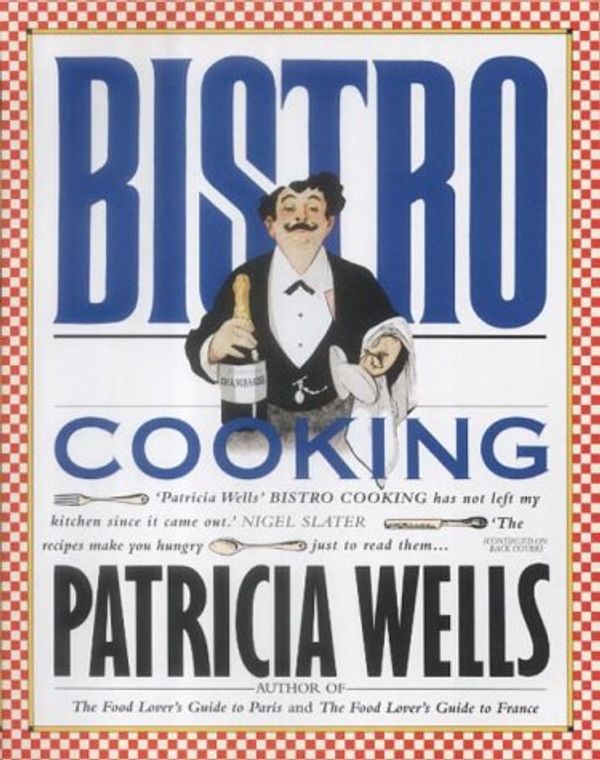 Cover Art for 9781856263191, Bistro Cooking by Patricia Wells