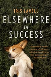 Cover Art for 9781921888540, Elsewhere in Success by Iris Lavell