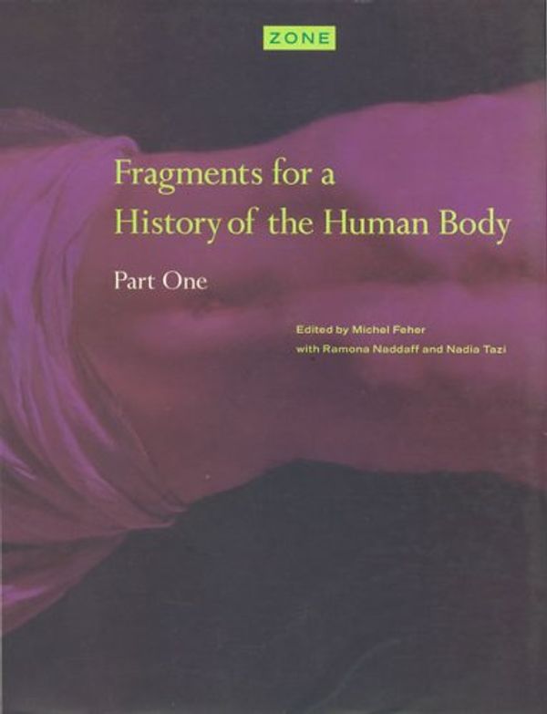 Cover Art for 9780942299236, Zone: Fragments for a History of the Human Body v.3 by Feher