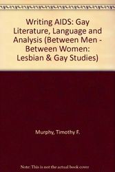 Cover Art for 9780231078658, Writing AIDS (Between Men-Between Women: Lesbian and Gay Studies Series) by Timothy F. Murphy