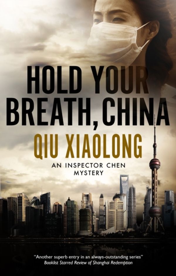 Cover Art for 9780727890436, Hold Your Breath China by Xiaolong Qiu
