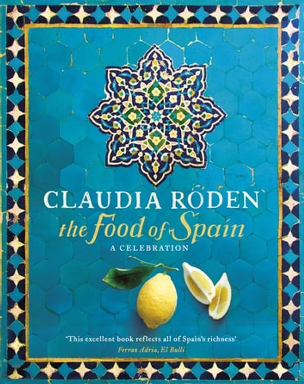 Cover Art for 9780241961131, The Food of Spain by Claudia Roden