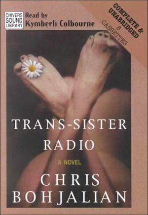 Cover Art for 9780792723660, Trans-Sister Radio: A Novel by Chris Bohjalian