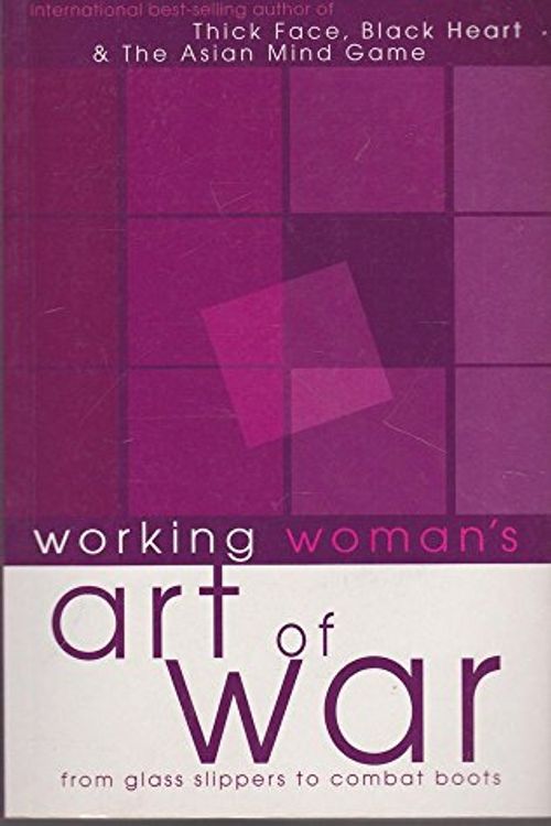 Cover Art for 9780732270650, The Working Woman's Art of War by Chin-Ning Chu