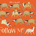 Cover Art for 9781444919462, Follow Me! by Ellie Sandall