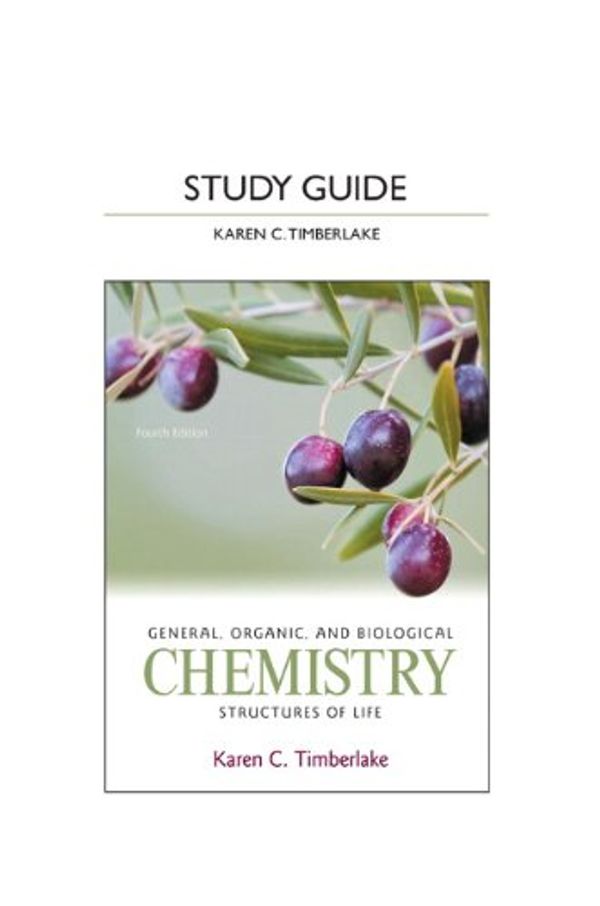 Cover Art for 9780321767028, General, Organic, and Biological Chemistry: Structures of Life by Karen C. Timberlake