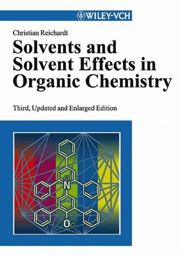 Cover Art for 9783527605675, Solvents and Solvent Effects in Organic Chemistry by Christian Reichardt