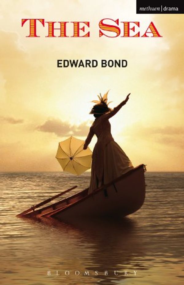 Cover Art for B00IAQJJ3U, The Sea (Modern Plays) by Edward Bond