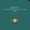 Cover Art for 9781164498247, Quilts by Marie D. Webster