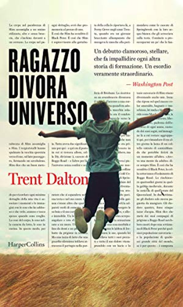 Cover Art for B0849J8JCY, Ragazzo divora universo (Italian Edition) by Trent Dalton