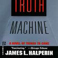 Cover Art for 9780345412881, Truth Machine by James Halperin