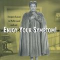 Cover Art for 9781135957544, Enjoy Your Symptom!: Jacques Lacan in Hollywood and Out by Slavoj Zizek