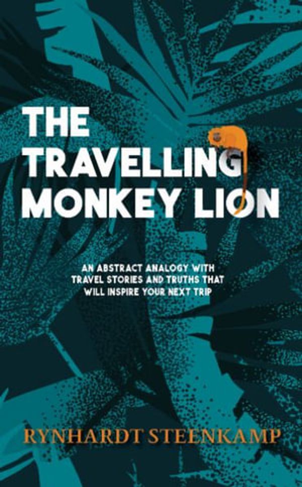 Cover Art for 9781922803207, The Travelling Monkey Lion by Rynhardt Steenkamp