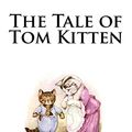 Cover Art for 9781973891277, The Tale of Tom Kitten by Beatrix Potter