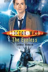 Cover Art for 9781785940897, Doctor Who: The Eyeless by Lance Parkin