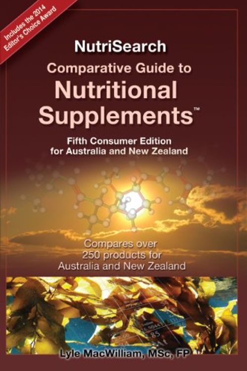 Cover Art for 9780973253894, NutriSearch Comparative Guide to Nutritional Supplements (Consumer Edition for Australia and New Zealand) by Lyle Dean MacWilliam