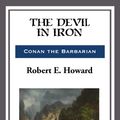 Cover Art for 9781681463889, The Devil in Iron by Robert E. Howard