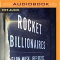Cover Art for 9781978631755, Rocket Billionaires: Elon Musk, Jeff Bezos, and the New Space Race by Unknown
