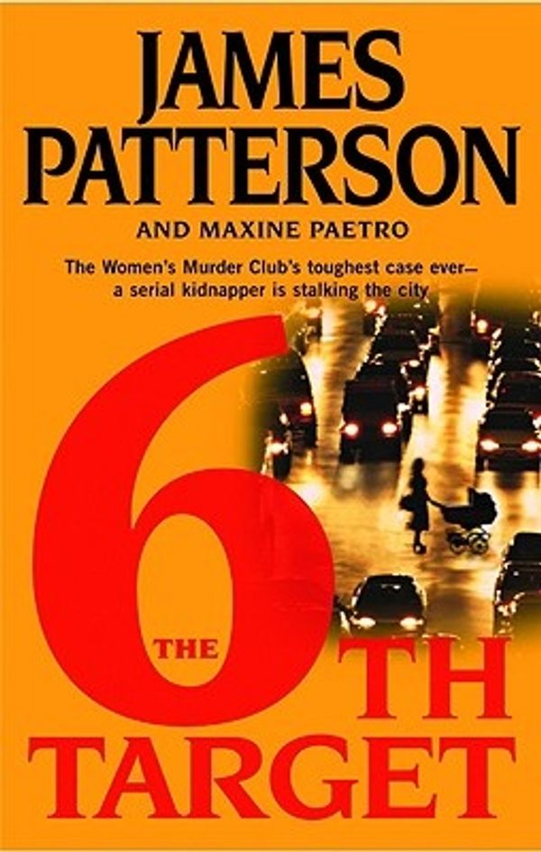 Cover Art for 9780316014793, The 6th Target by James Patterson, Maxine Paetro