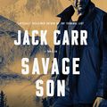 Cover Art for B07X4TFXTD, Savage Son by Jack Carr
