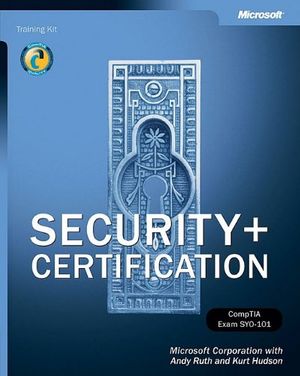 Cover Art for 0790145182241, Security+ Certification Training Kit (Pro-Certification) by Andy Ruth, Kurt Hudson