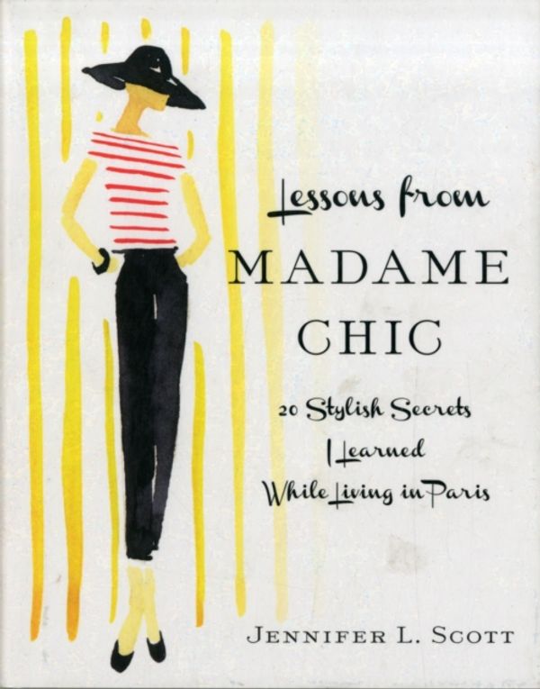 Cover Art for 9781451699371, Lessons from Madame Chic by Jennifer L. Scott