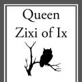 Cover Art for 9781627938471, Queen Zixi of Ix by L. Frank Baum