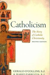 Cover Art for 9780198728184, Catholicism: The Story of Catholic Christianity by O'Collins S. j., Gerald, Farrugia S. j., Mario