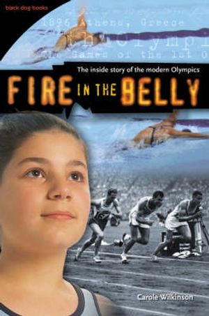 Cover Art for 9781876372477, Fire in the Belly by Carole Wilkinson