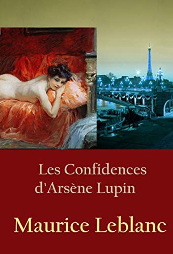 Cover Art for B07M5HQ592, Les Confidences d'Arsène Lupin by Maurice Leblanc